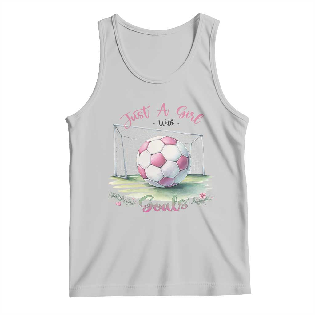 Just A Girl With Goals Tank Top Soccer Gift For Her TS12 Ash Print Your Wear