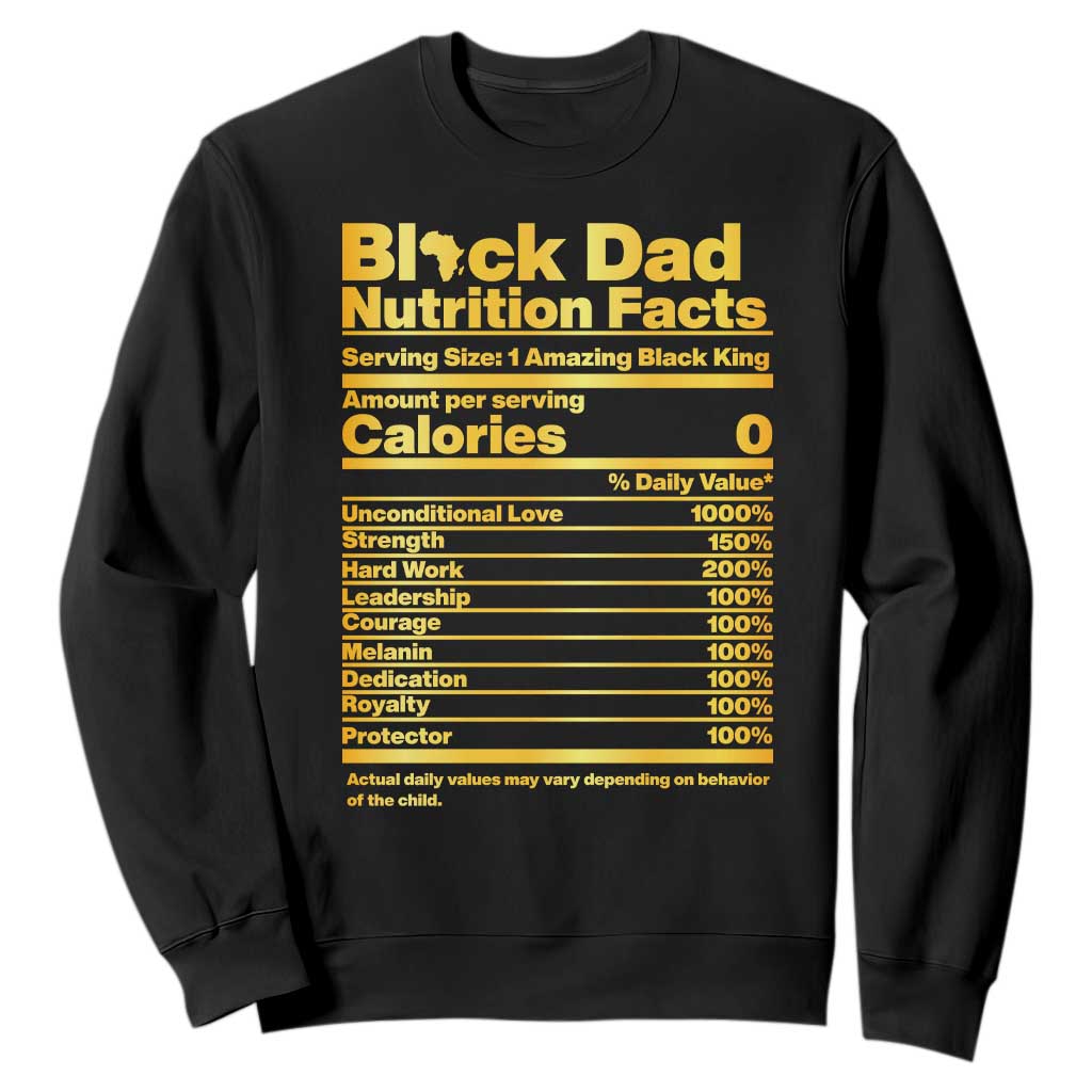 Black Dad Nutrition Facts Sweatshirt African American Fathers Day TS12 Black Print Your Wear