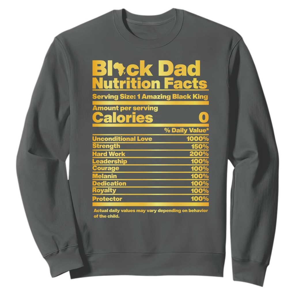Black Dad Nutrition Facts Sweatshirt African American Fathers Day TS12 Dark Heather Print Your Wear