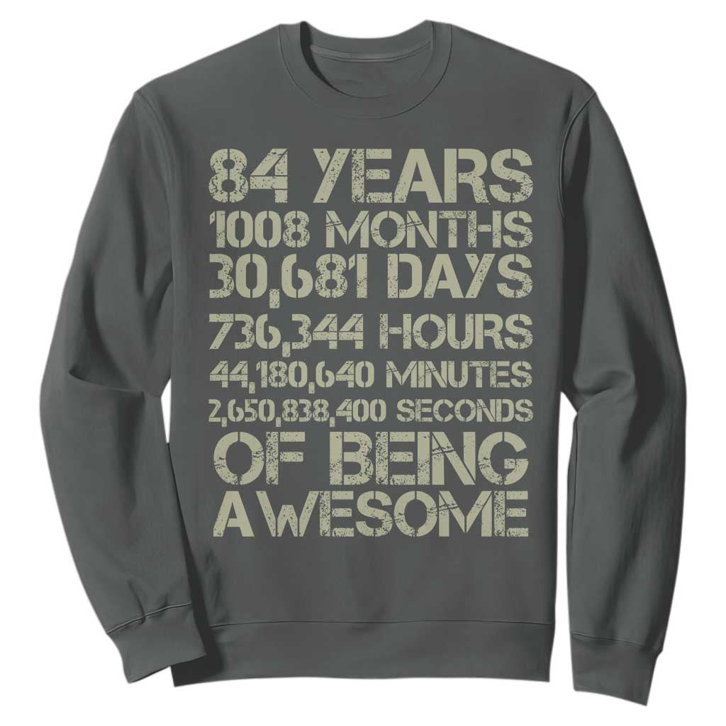Vintage 84th Milestone Birthday Sweatshirt 84 Years Of Being Awesome TS12 Dark Heather Print Your Wear
