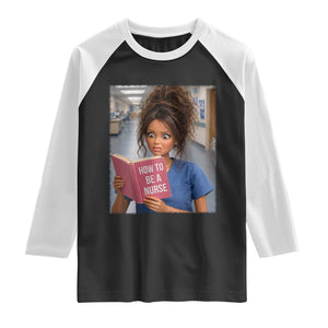 Funny Nursing Student Doll Face Meme Raglan Shirt Future Nurse Gift TS12 Black White Print Your Wear