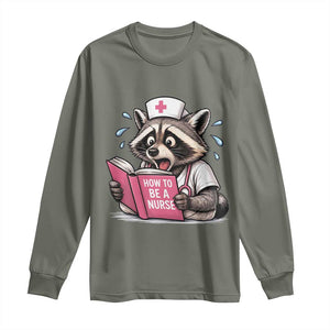 Funny Raccoon Nursing Student Healthcare Gift Long Sleeve Shirt TS12 Military Green Print Your Wear