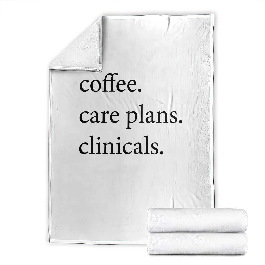 Funny Nursing School Life Throw Blanket Coffee Care Plans And Clinicals TS12 White Print Your Wear