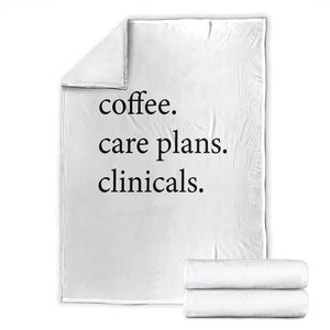 Funny Nursing School Life Throw Blanket Coffee Care Plans And Clinicals TS12 White Print Your Wear