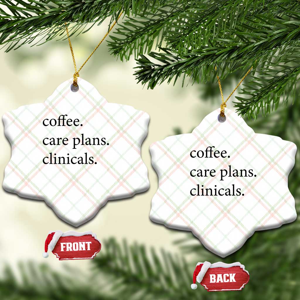 Funny Nursing School Life Ceramic Ornament Coffee Care Plans And Clinicals TS12 Print Your Wear