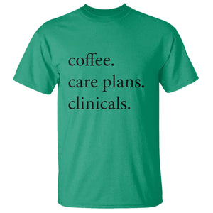Funny Nursing School Life T Shirt Coffee Care Plans And Clinicals TS12 Irish Green Print Your Wear