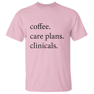 Funny Nursing School Life T Shirt Coffee Care Plans And Clinicals TS12 Light Pink Print Your Wear