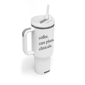 Funny Nursing School Life Tumbler With Handle Coffee Care Plans And Clinicals TS12 Print Your Wear