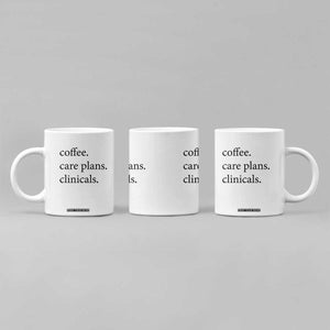 Funny Nursing School Life Coffee Mug Coffee Care Plans And Clinicals TS12 Print Your Wear