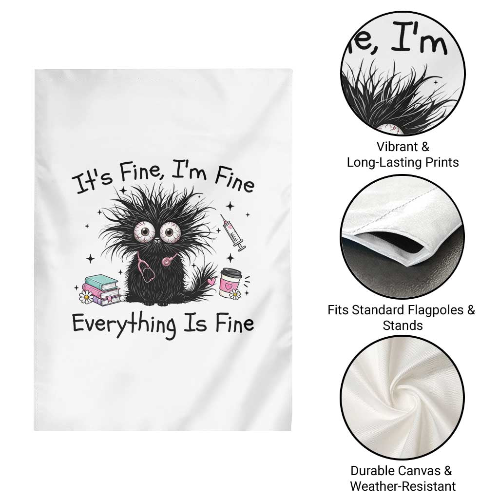 Funny Stressed Black Cat Nursing Student Life Garden Flag ts Fine Im Fine Everything Is Fine TS12 Print Your Wear