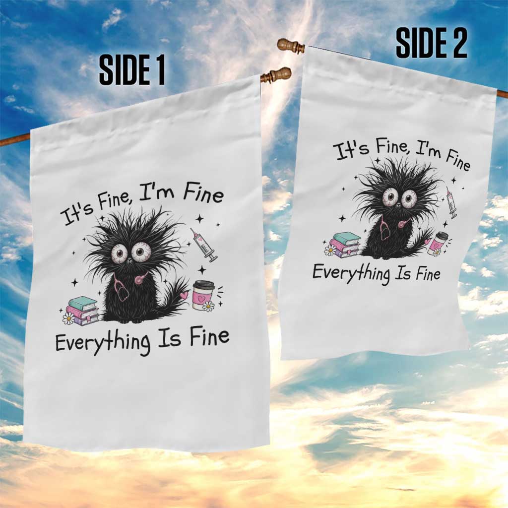 Funny Stressed Black Cat Nursing Student Life Garden Flag ts Fine Im Fine Everything Is Fine TS12 Print Your Wear