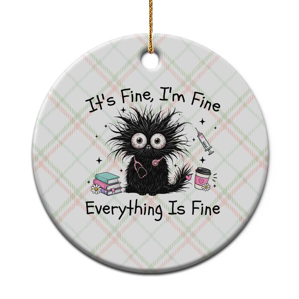 Funny Stressed Black Cat Nursing Student Life Ceramic Ornament ts Fine Im Fine Everything Is Fine TS12 1pc Christmas Plaid Print Your Wear
