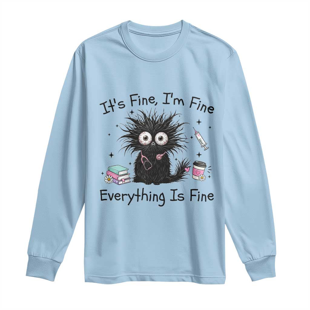 Funny Stressed Black Cat Nursing Student Life Long Sleeve Shirt ts Fine Im Fine Everything Is Fine TS12 Light Blue Print Your Wear