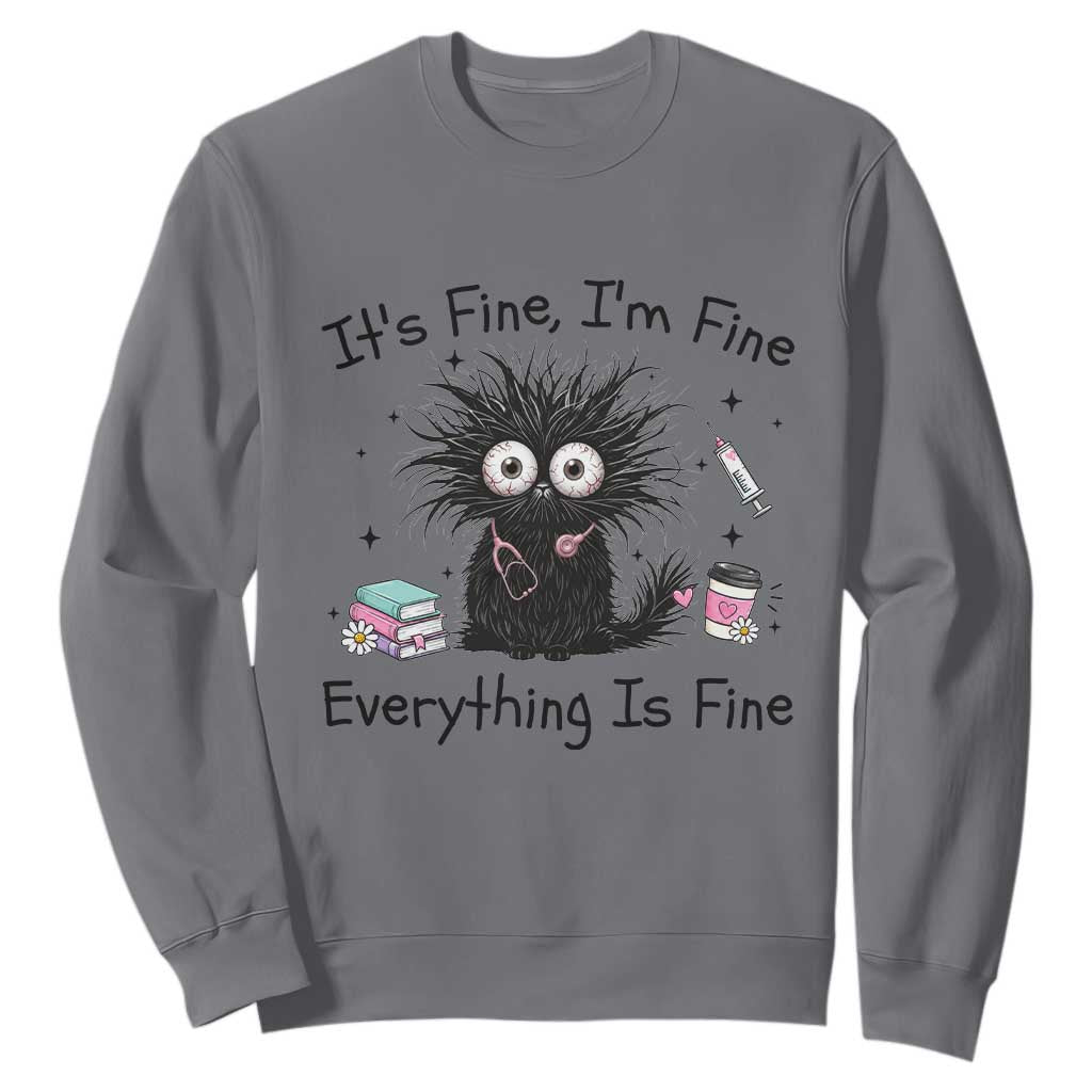 Funny Stressed Black Cat Nursing Student Life Sweatshirt ts Fine Im Fine Everything Is Fine TS12 Charcoal Print Your Wear