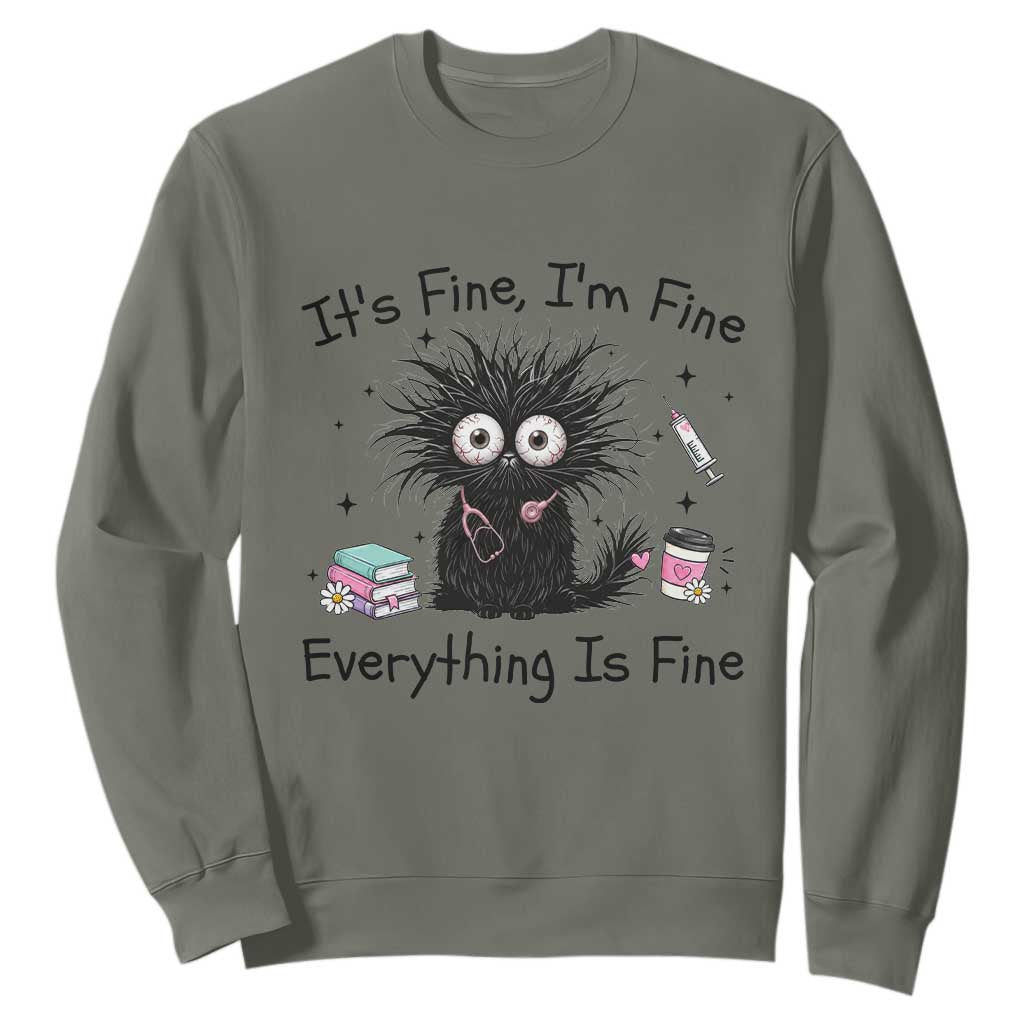 Funny Stressed Black Cat Nursing Student Life Sweatshirt ts Fine Im Fine Everything Is Fine TS12 Military Green Print Your Wear