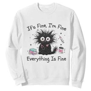 Funny Stressed Black Cat Nursing Student Life Sweatshirt ts Fine Im Fine Everything Is Fine TS12 White Print Your Wear