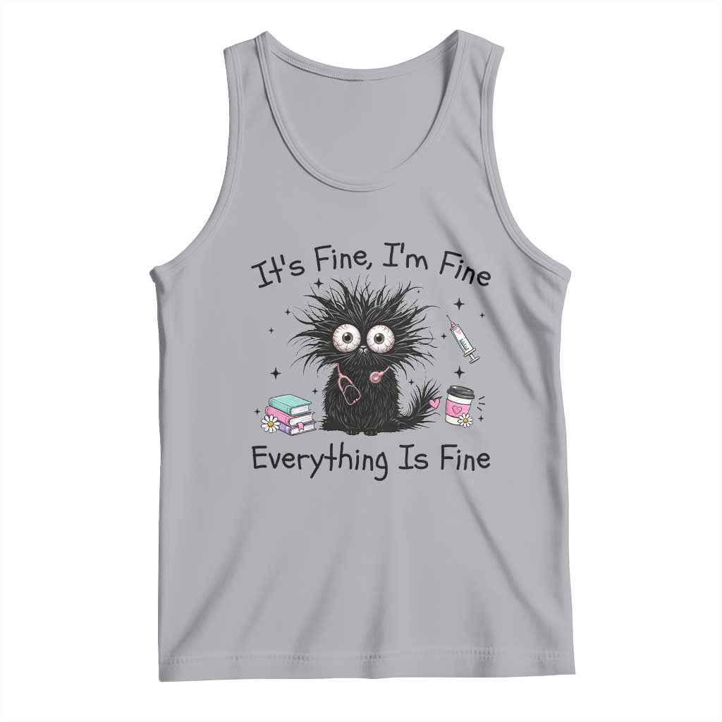 Funny Stressed Black Cat Nursing Student Life Tank Top ts Fine Im Fine Everything Is Fine TS12 Athletic Heather Print Your Wear