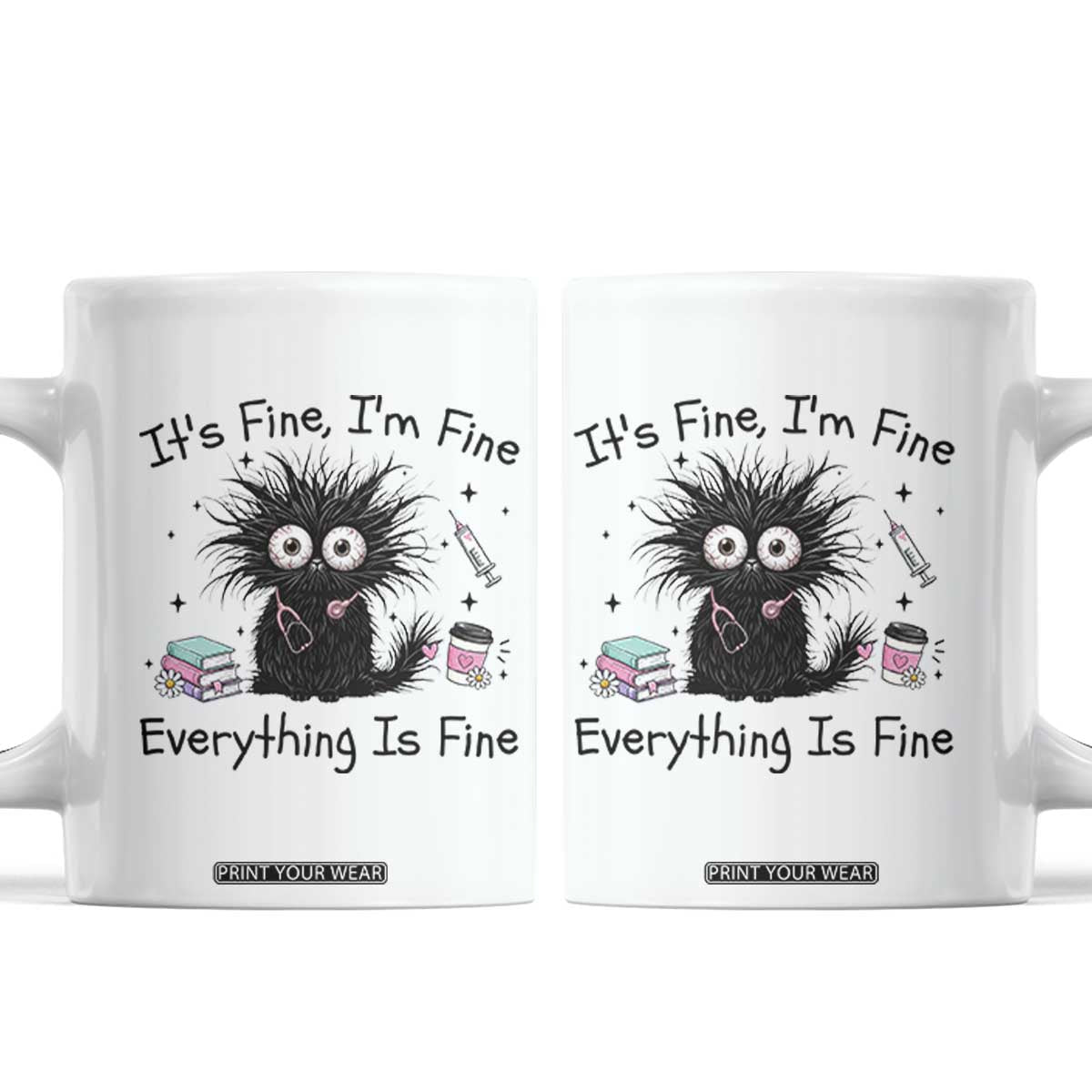 Funny Stressed Black Cat Nursing Student Life Coffee Mug ts Fine Im Fine Everything Is Fine TS12 White Print Your Wear