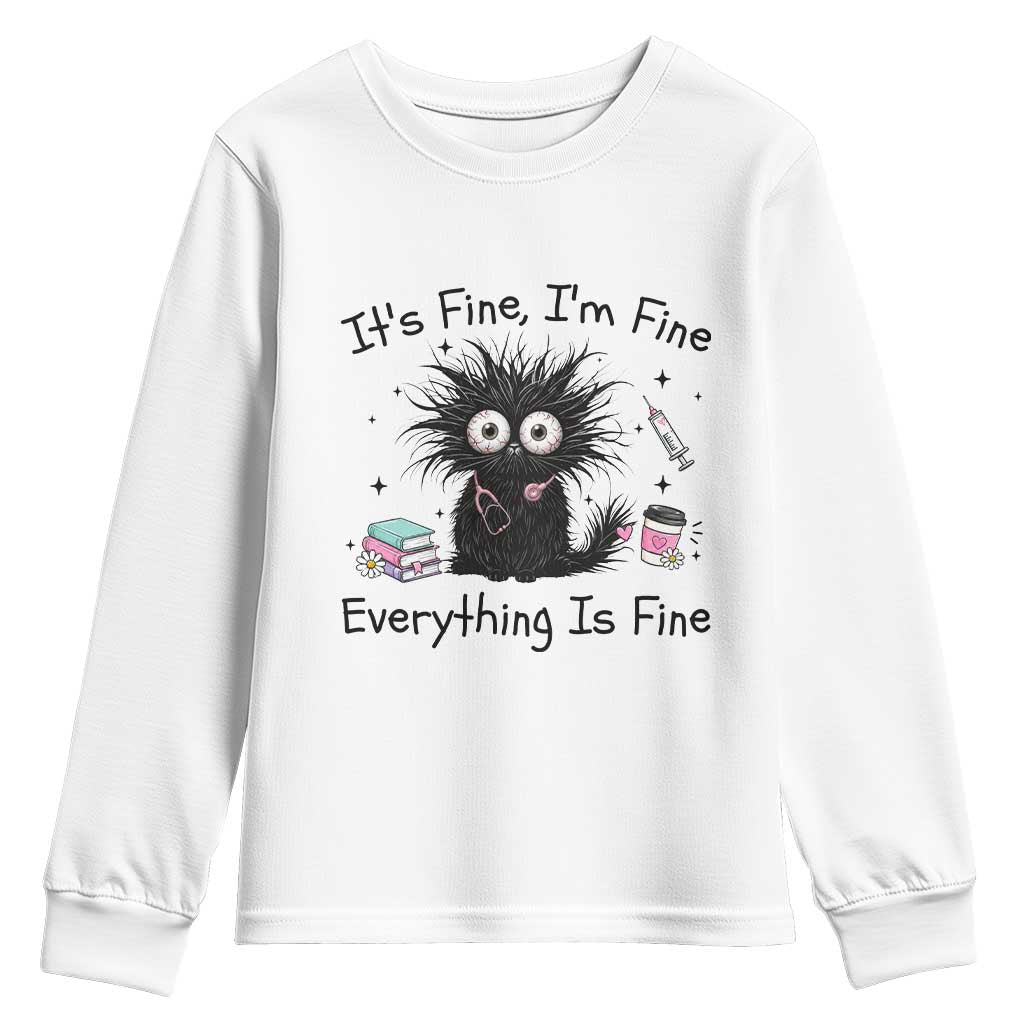 Funny Stressed Black Cat Nursing Student Life Youth Sweatshirt ts Fine Im Fine Everything Is Fine TS12 White Print Your Wear