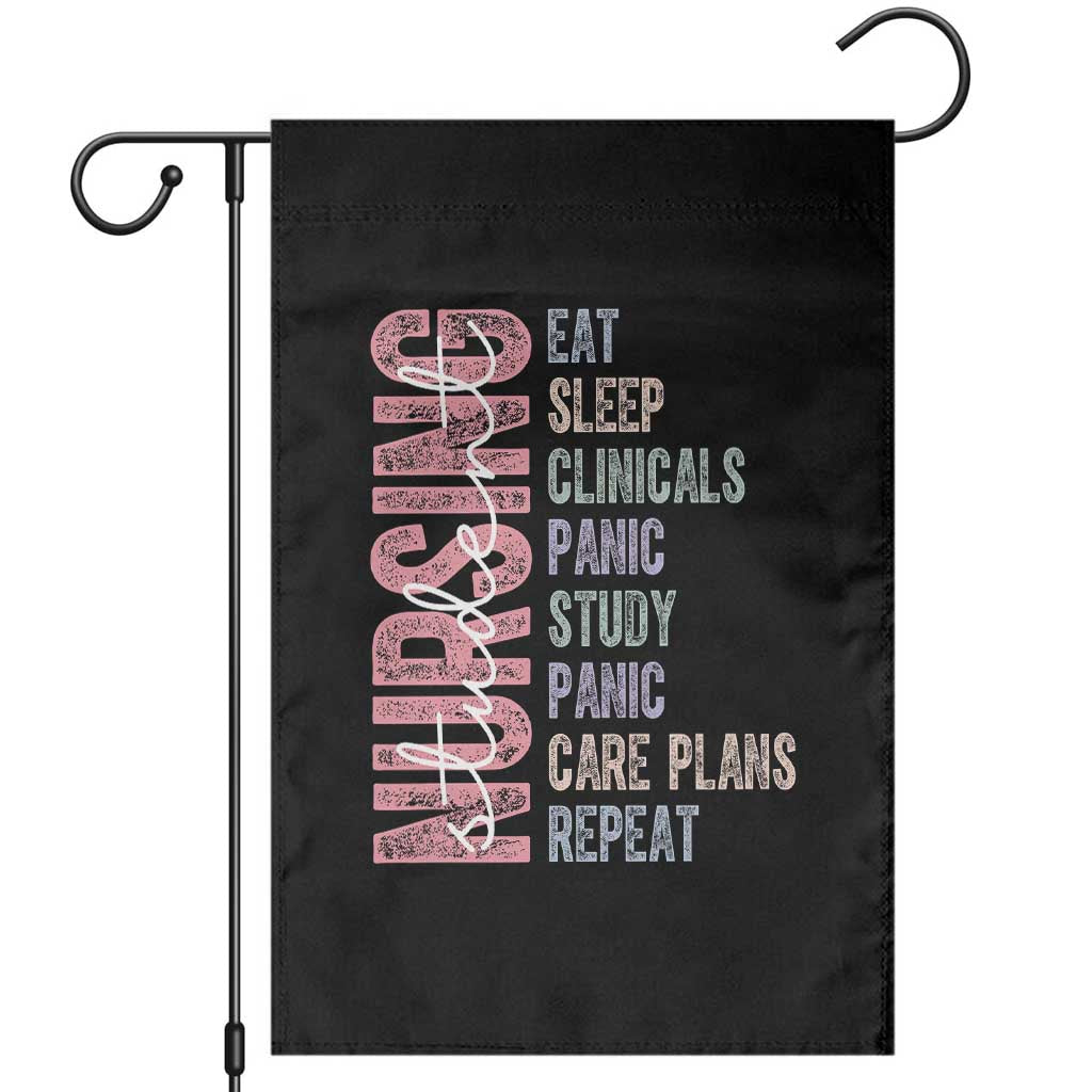 Funny Student Nurse Life Garden Flag Eat Sleep Clinicals Panic Study Repeat TS12 Black Print Your Wear
