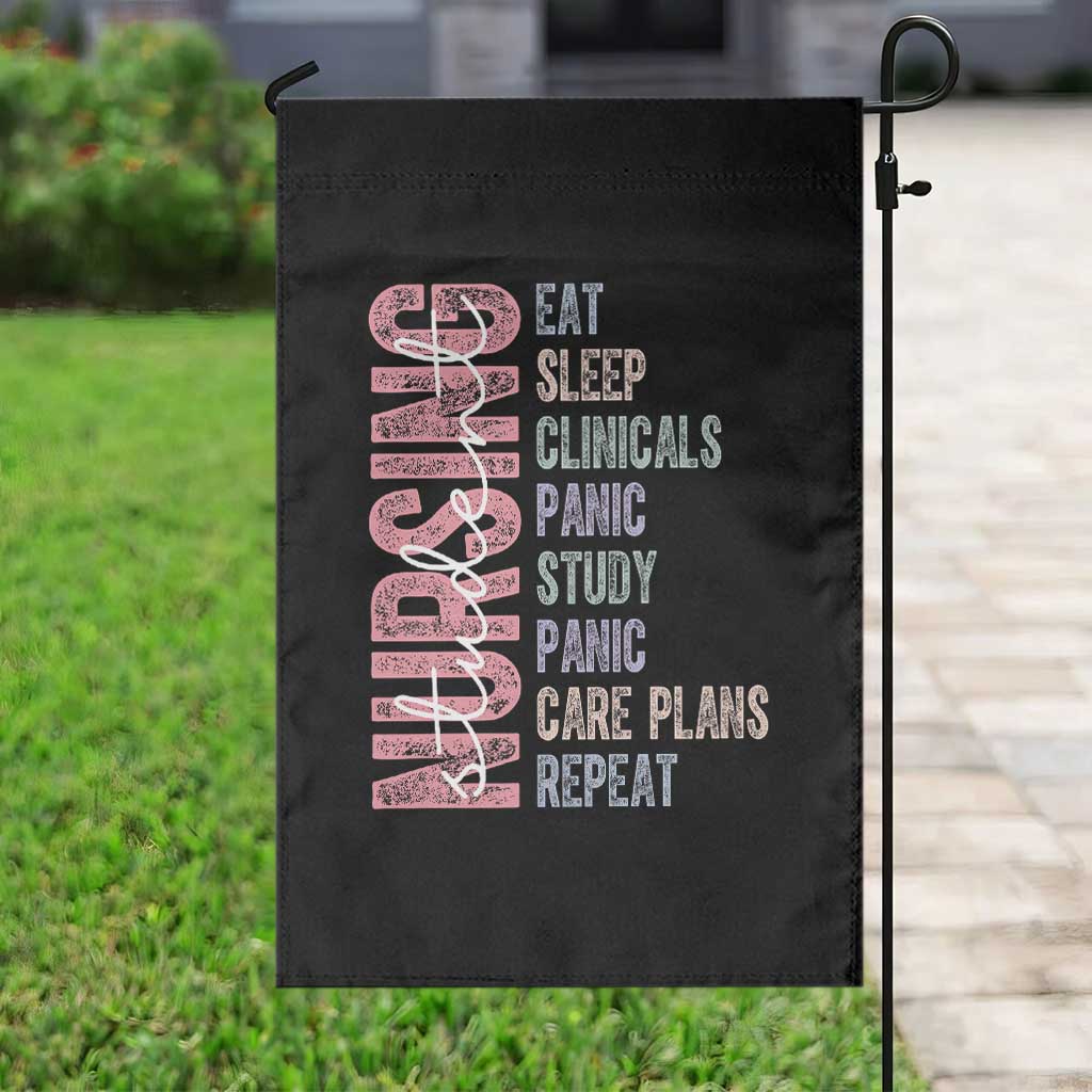 Funny Student Nurse Life Garden Flag Eat Sleep Clinicals Panic Study Repeat TS12 Print Your Wear