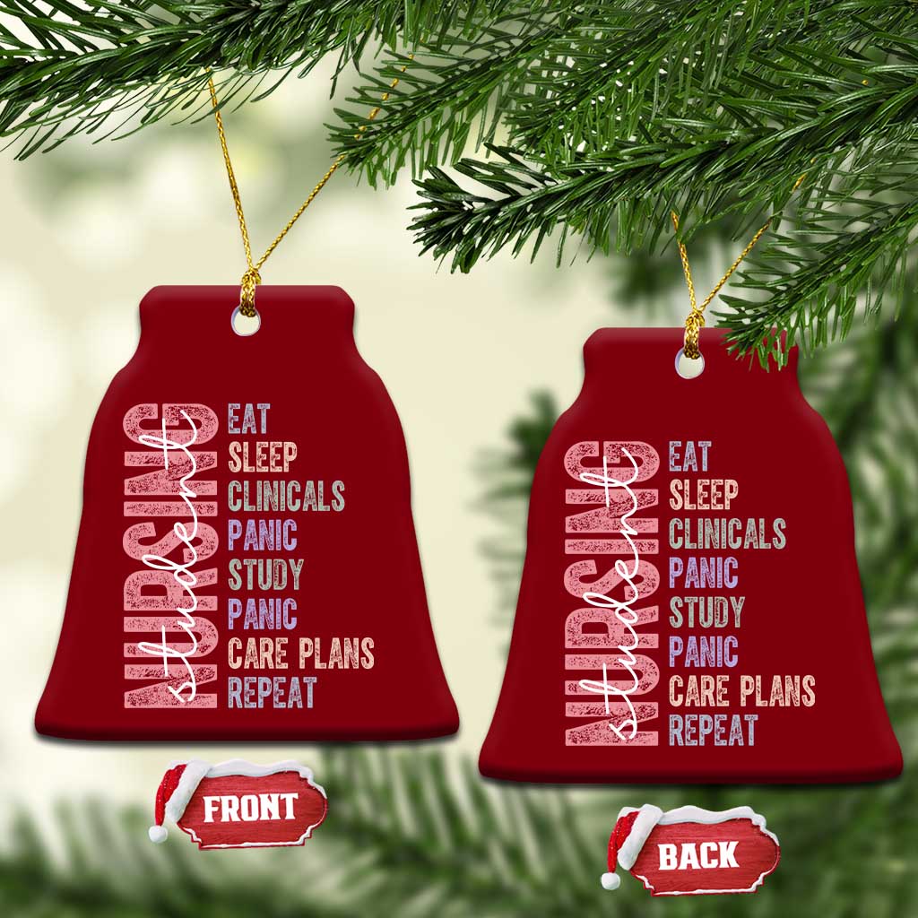 Funny Student Nurse Life Ceramic Ornament Eat Sleep Clinicals Panic Study Repeat TS12 Print Your Wear