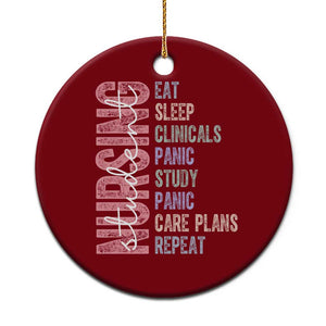 Funny Student Nurse Life Ceramic Ornament Eat Sleep Clinicals Panic Study Repeat TS12 1pc Red Print Your Wear