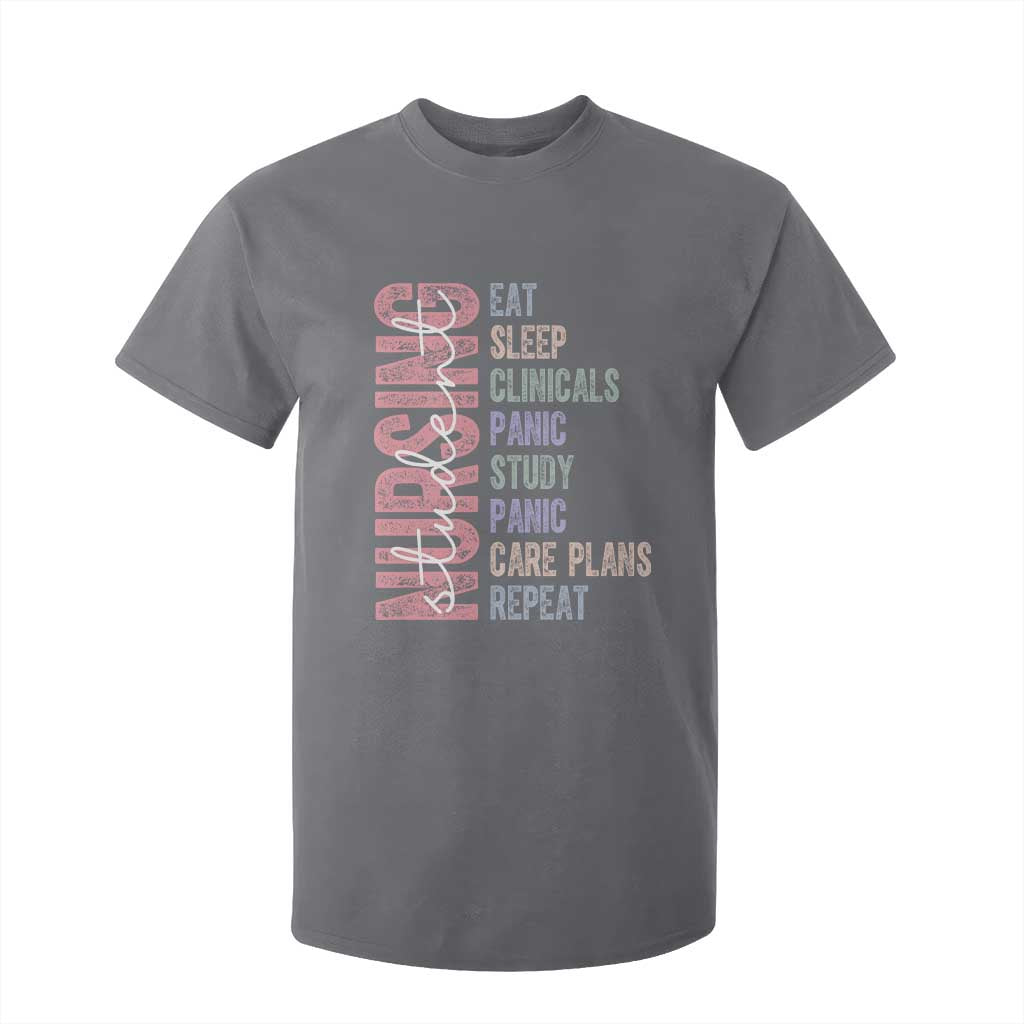 Funny Student Nurse Life T Shirt For Kid Eat Sleep Clinicals Panic Study Repeat TS12 Charcoal Print Your Wear