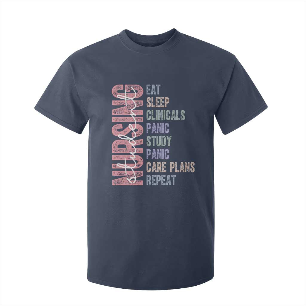 Funny Student Nurse Life T Shirt For Kid Eat Sleep Clinicals Panic Study Repeat TS12 Navy Print Your Wear