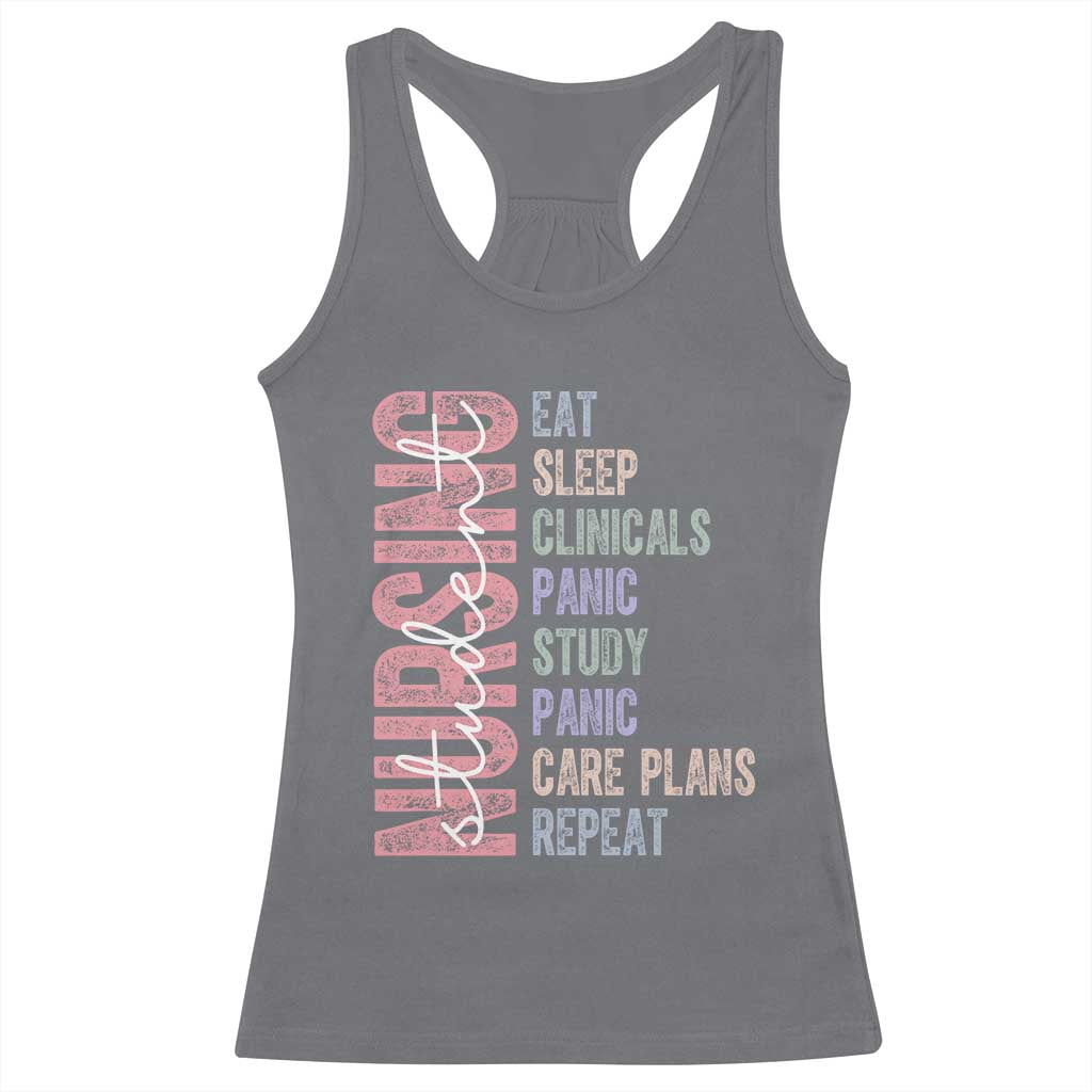 Funny Student Nurse Life Racerback Tank Top Eat Sleep Clinicals Panic Study Repeat TS12 Charcoal Print Your Wear