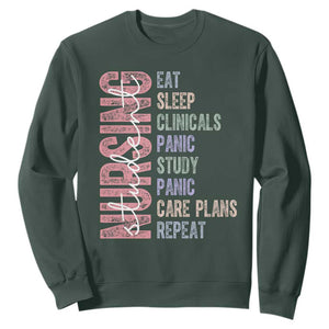 Funny Student Nurse Life Sweatshirt Eat Sleep Clinicals Panic Study Repeat TS12 Dark Forest Green Print Your Wear