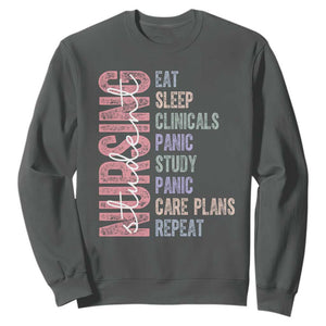 Funny Student Nurse Life Sweatshirt Eat Sleep Clinicals Panic Study Repeat TS12 Dark Heather Print Your Wear