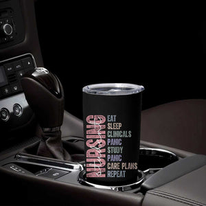 Funny Student Nurse Life Tumbler Cup Eat Sleep Clinicals Panic Study Repeat TS12 Print Your Wear