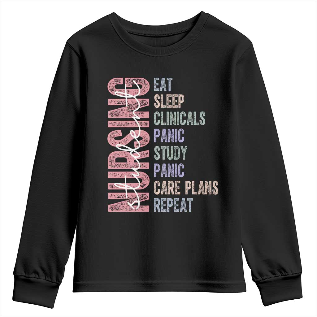 Funny Student Nurse Life Youth Sweatshirt Eat Sleep Clinicals Panic Study Repeat TS12 Black Print Your Wear