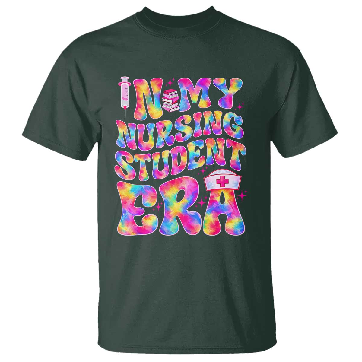 In My Nursing Student Era T Shirt Future Nurse Gift TS12 Dark Forest Green Print Your Wear
