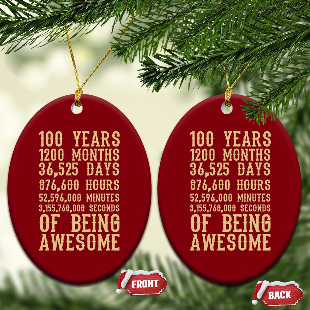Vintage 100th Birthday Gift Ceramic Ornament 100 Years Of Being Awesome TS12 Print Your Wear