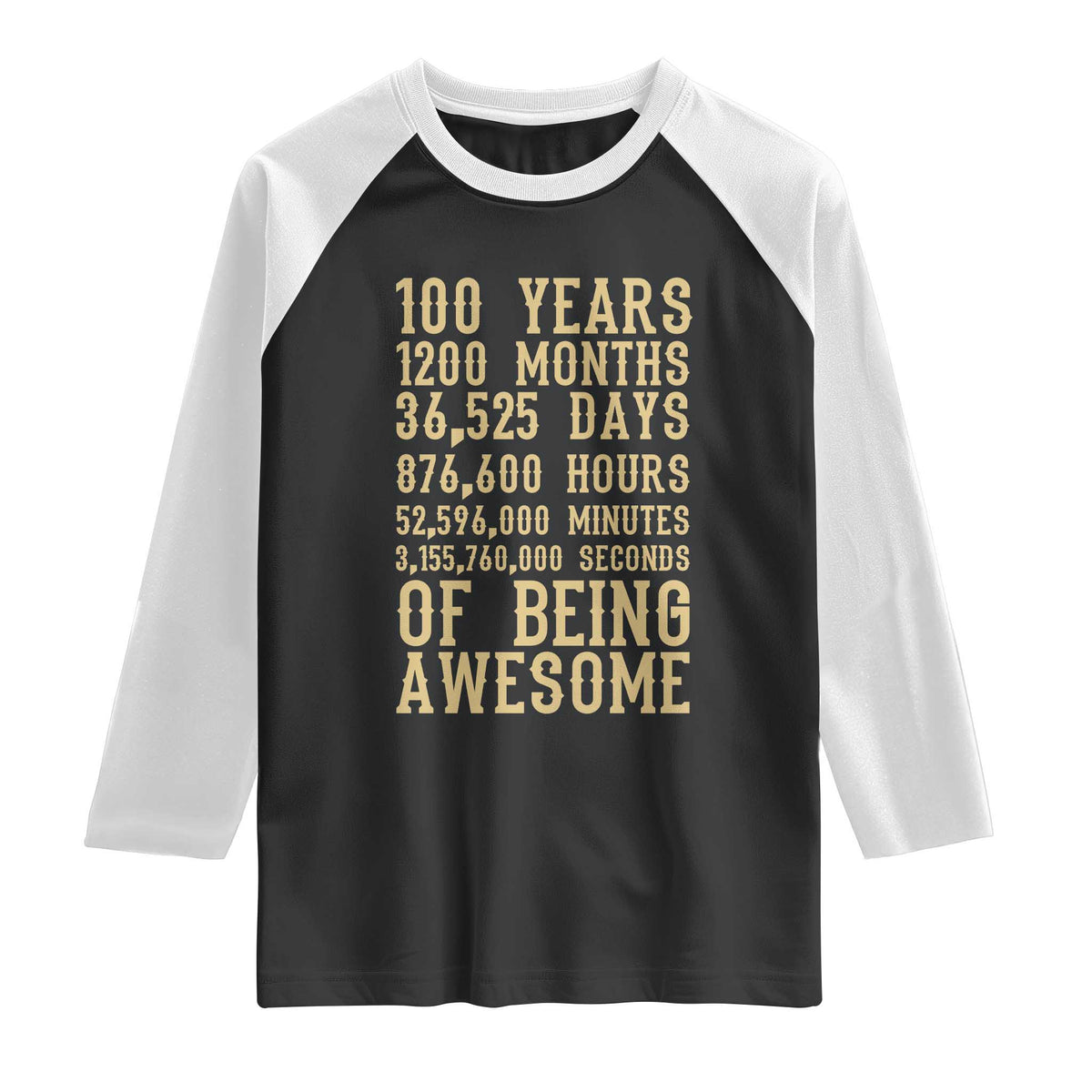 Vintage 100th Birthday Gift Raglan Shirt 100 Years Of Being Awesome TS12 Black White Print Your Wear