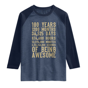 Vintage 100th Birthday Gift Raglan Shirt 100 Years Of Being Awesome TS12 Heather Denim Navy Print Your Wear