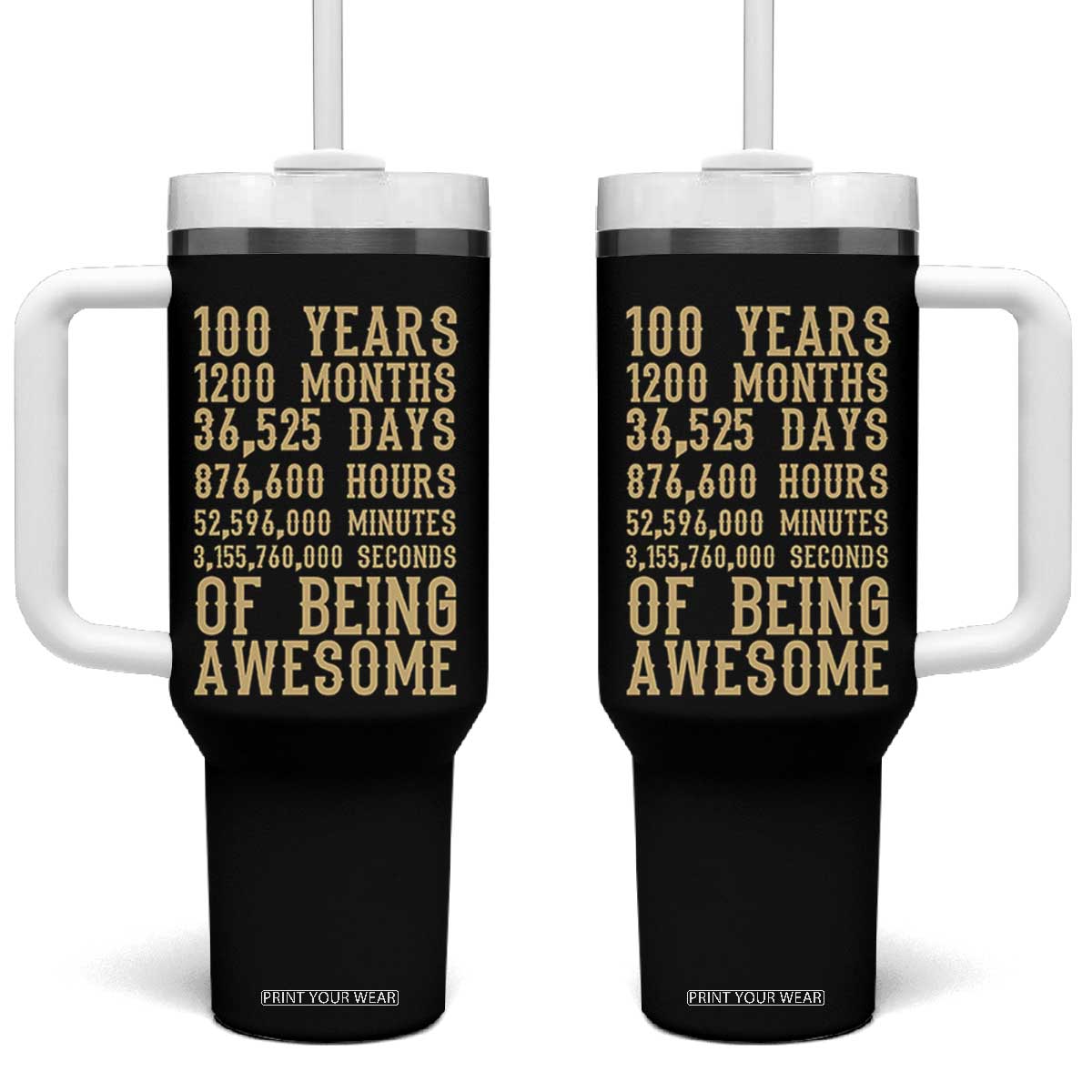 Vintage 100th Birthday Gift Tumbler With Handle 100 Years Of Being Awesome TS12 One Size: 40 oz Black Print Your Wear