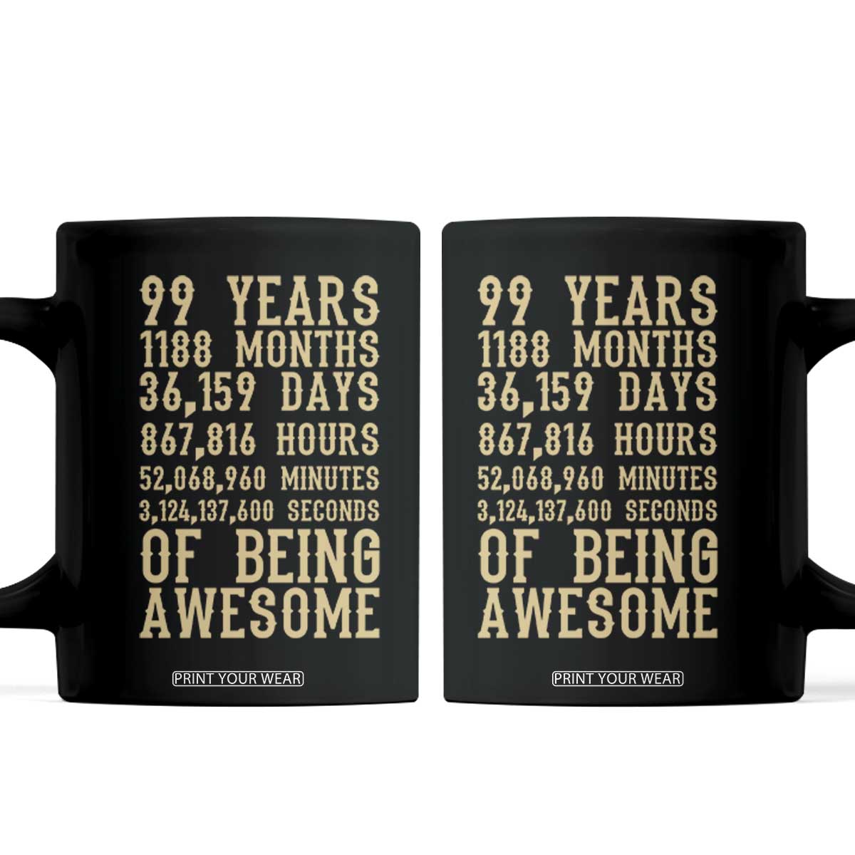 Vintage 99th Birthday Gift Coffee Mug 99 Years Of Being Awesome TS12 Black Print Your Wear