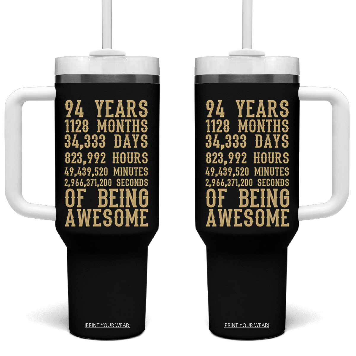 Vintage 94th Birthday Gift Tumbler With Handle 94 Years Of Being Awesome TS12 One Size: 40 oz Black Print Your Wear
