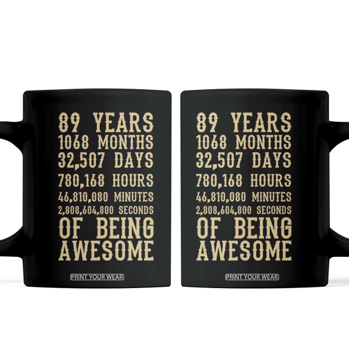Vintage 89th Birthday Gift Coffee Mug 89 Years Of Being Awesome TS12 Black Print Your Wear