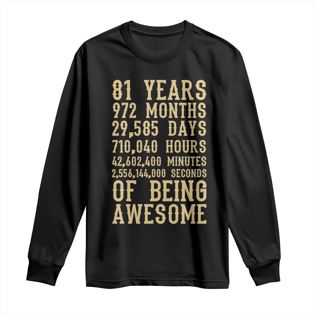 Vintage 81st Birthday Gift Long Sleeve Shirt 81 Years Of Being Awesome TS12 Black Print Your Wear