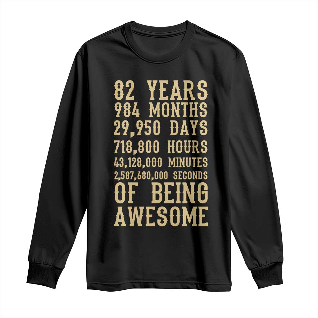Vintage 82nd Birthday Gift Long Sleeve Shirt 82 Years Of Being Awesome TS12 Black Print Your Wear