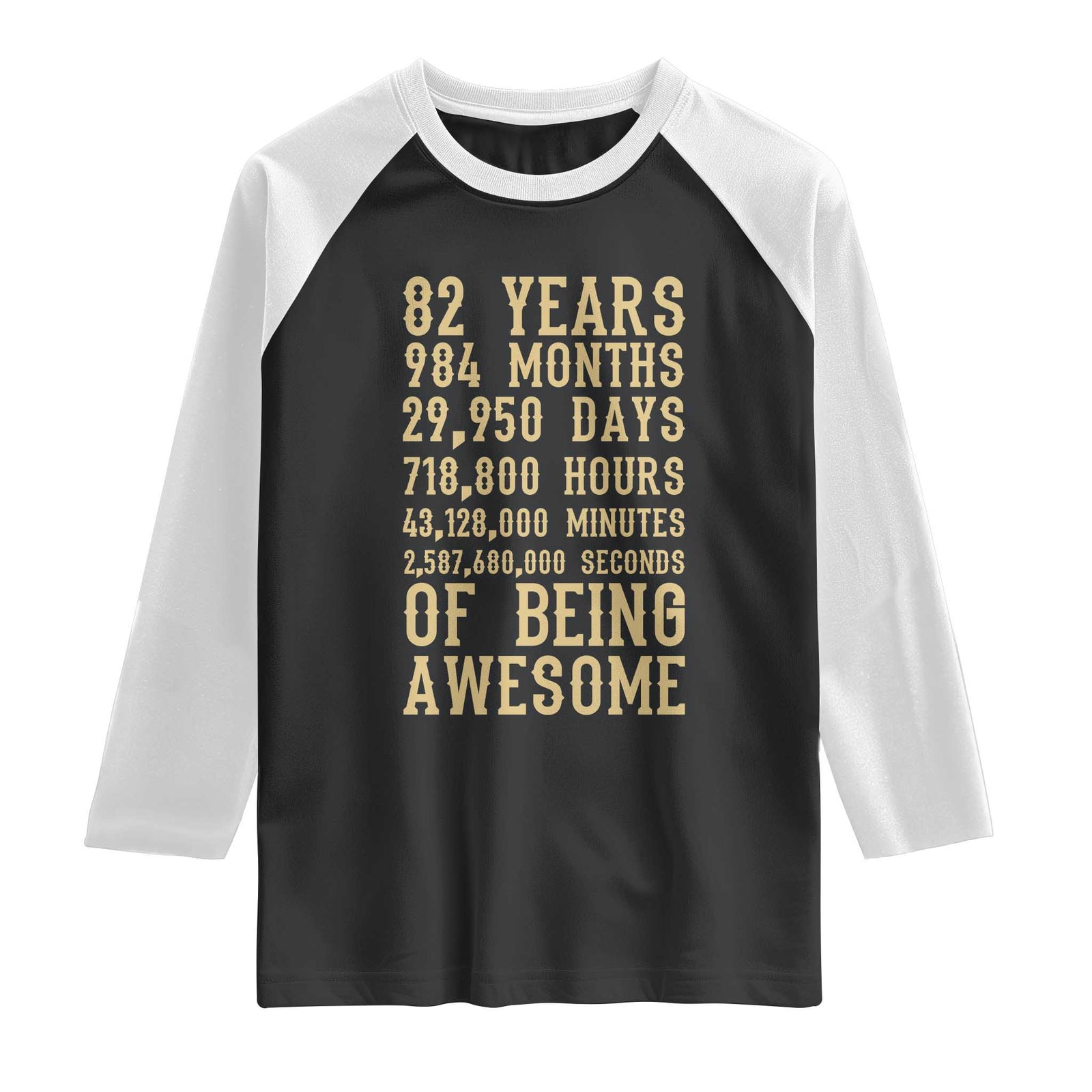 Vintage 82nd Birthday Gift Raglan Shirt 82 Years Of Being Awesome TS12 Black White Print Your Wear
