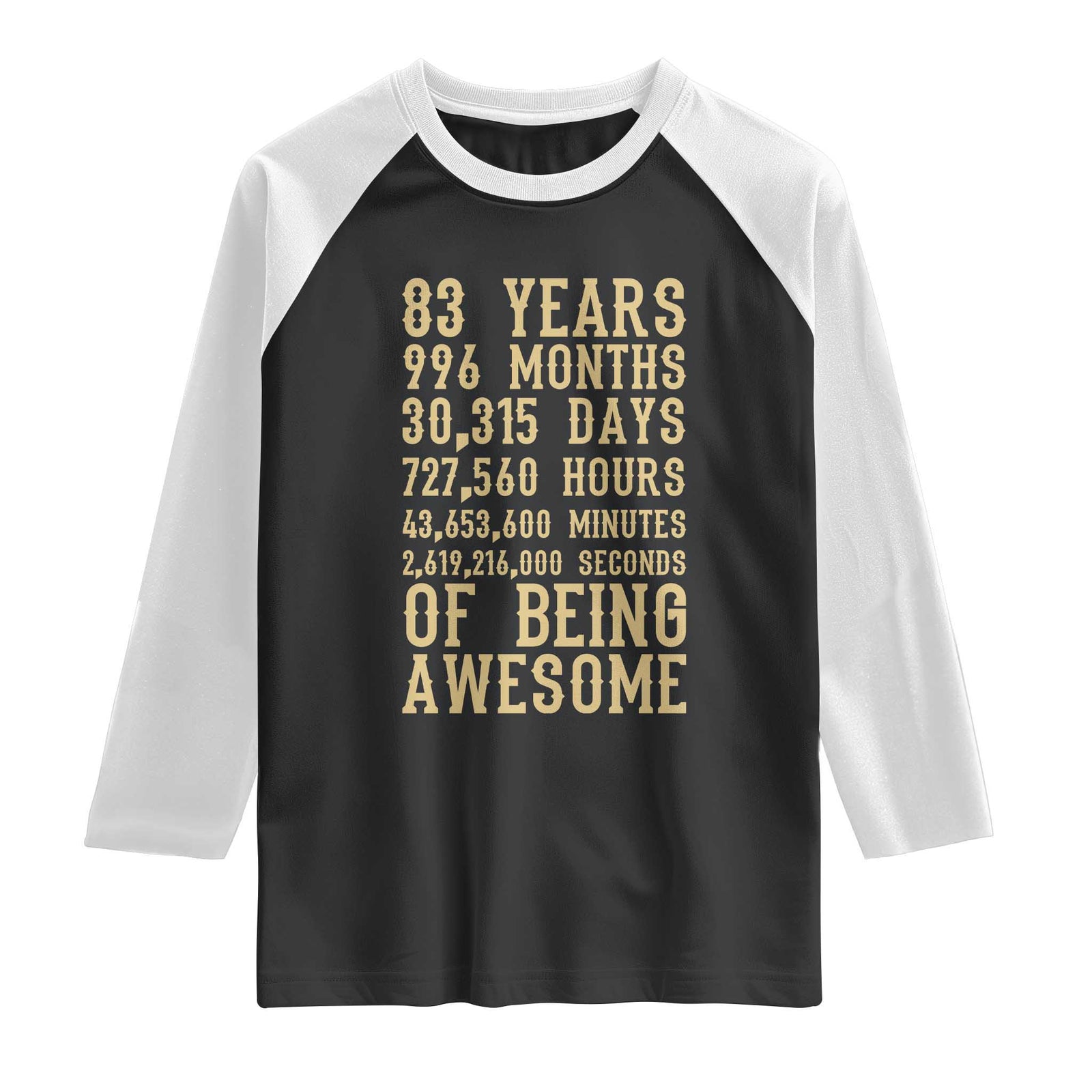 Vintage 83rd Birthday Gift Raglan Shirt 83 Years Of Being Awesome TS12 Black White Print Your Wear