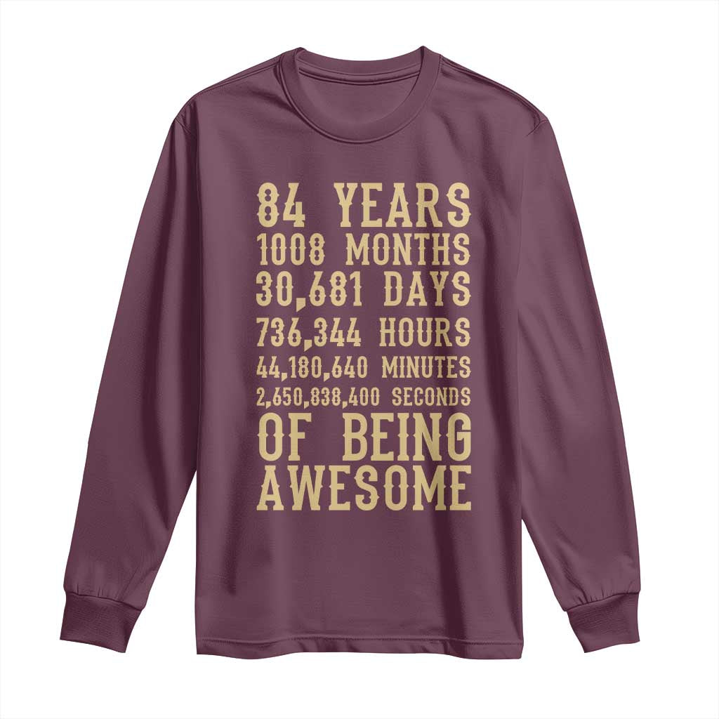 Vintage 84th Birthday Gift Long Sleeve Shirt 84 Years Of Being Awesome TS12 Maroon Print Your Wear