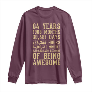 Vintage 84th Birthday Gift Long Sleeve Shirt 84 Years Of Being Awesome TS12 Maroon Print Your Wear