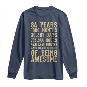 Vintage 84th Birthday Gift Long Sleeve Shirt 84 Years Of Being Awesome TS12 Navy Print Your Wear