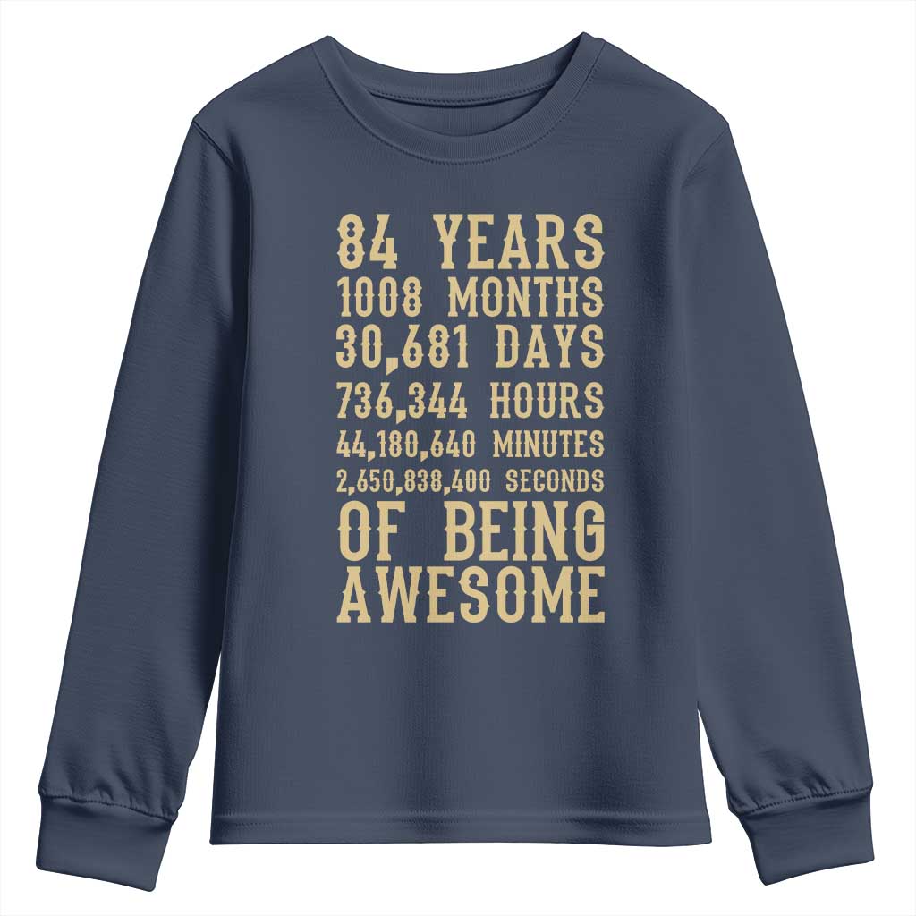 Vintage 84th Birthday Gift Youth Sweatshirt 84 Years Of Being Awesome TS12 Navy Print Your Wear